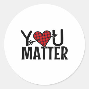 You Suicide Awareness Prevention Mental Health _1 Classic Round Sticker