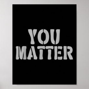 You - Suicide, Depression, & Mental Health Awa Poster
