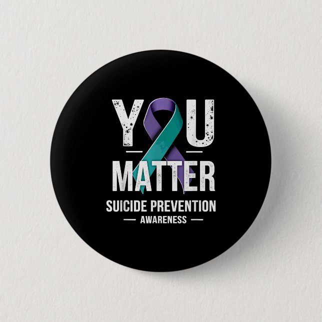 You Suicide Prevention Awareness  6 Cm Round Badge (Front)