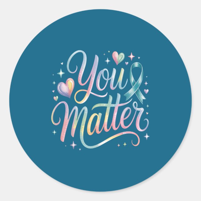 You Suicide Prevention Awareness  Classic Round Sticker (Front)