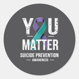 You Suicide Prevention Awareness  Classic Round Sticker