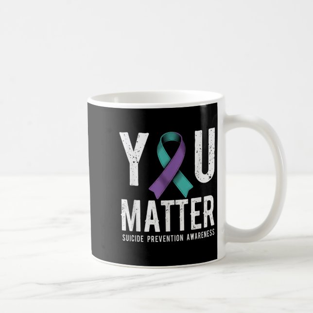 You Suicide Prevention Awareness  Coffee Mug (Right)