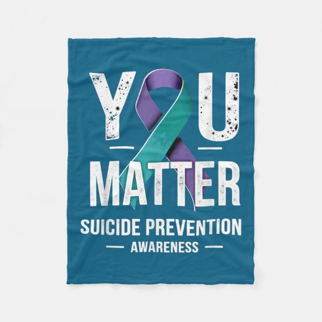 You Suicide Prevention Awareness  Fleece Blanket (Front)