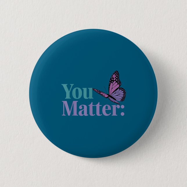 You Suicide Prevention Awareness Mental Health  6 Cm Round Badge (Front)