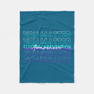 You Suicide Prevention Awareness Mental Health Mon Fleece Blanket