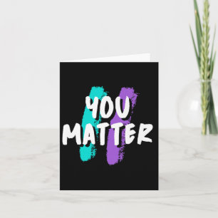 You Suicide Prevention Awareness Mental Health Pre Card