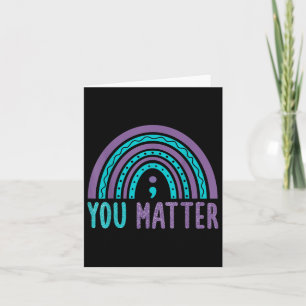 You Suicide Prevention Awareness Rainbow Semicolon Card