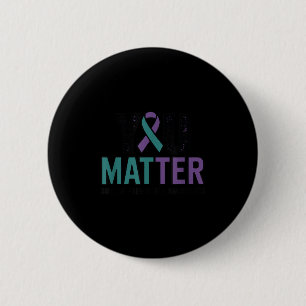 You Suicide Prevention Awareness Ribbon 6 Cm Round Badge