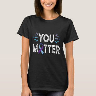 You Suicide Prevention Awareness Shirt Purple