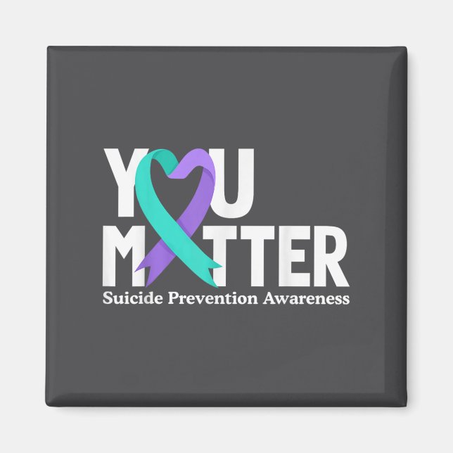 You Suicide Prevention Awareness Teal &amp; Purple Magnet (Front)