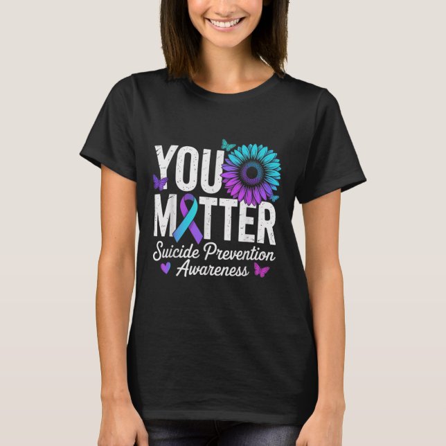 You Suicide Prevention Awareness Teal &amp; Purple T-Shirt (Front)