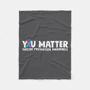 You Suicide Prevention Awareness Teal Purple  Fleece Blanket