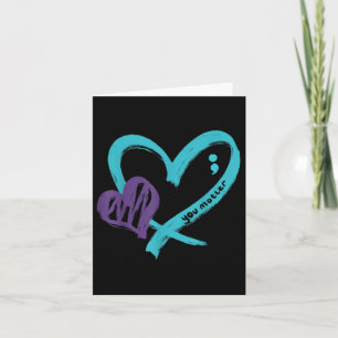 You Suicide Prevention Awareness Teal Purple Heart Card