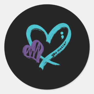 You Suicide Prevention Awareness Teal Purple Heart Classic Round Sticker