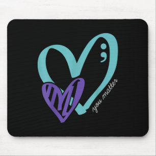 You Suicide Prevention Awareness Teal Purple Heart Mouse Pad