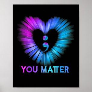 You Suicide Prevention Awareness Teal Purple Heart Poster