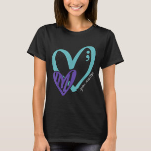 You Suicide Prevention Awareness Teal Purple Heart T-Shirt