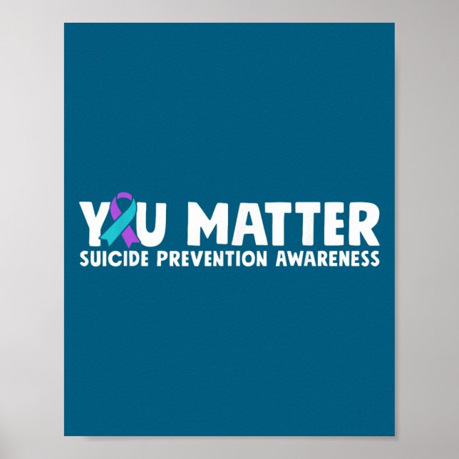 You Suicide Prevention Awareness Teal Purple  Poster (Front)