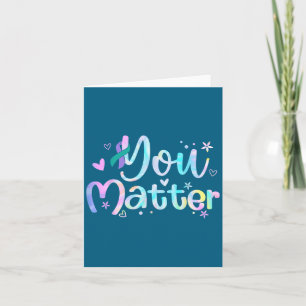 You Suicide Prevention Awareness Teal Purple Ribbo Card