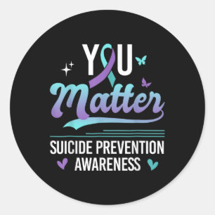 You Suicide Prevention Awareness Teal Purple Ribbo Classic Round Sticker