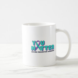 You Suicide Prevention Awareness Teal Purple Ribbo Coffee Mug