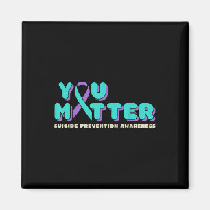 You Suicide Prevention Awareness Teal Purple Ribbo Magnet