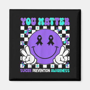 You Suicide Prevention Awareness Teal Purple Ribbo Magnet