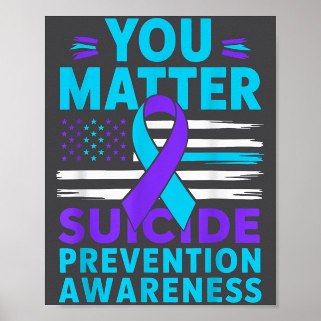 You Suicide Prevention Awareness Teal Purple Ribbo Poster (Front)