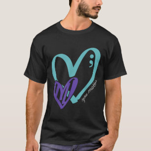 You Suicide Prevention Awareness Teal Purple T-Shirt