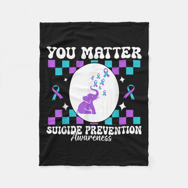 You Suicide Prevention Awareness Women  Fleece Blanket (Front)