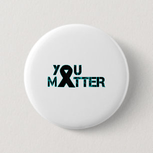 You Suicide Prevention Depression Awareness 6 Cm Round Badge