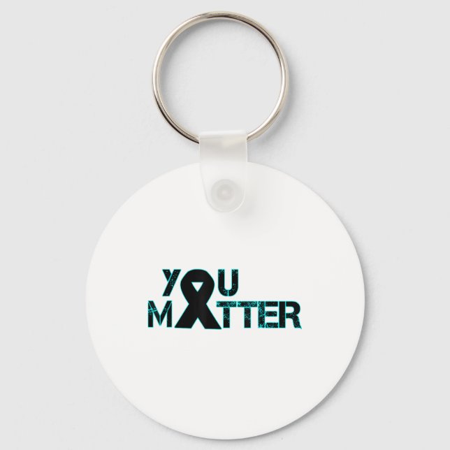 You Suicide Prevention Depression Awareness  Key Ring (Front)