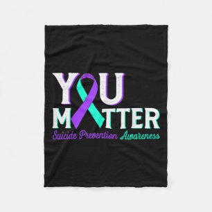 You Suicide Prevention Teal &amp; Purple Awareness Fleece Blanket