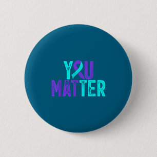 You - Suicide Prevention Teal Purple Awareness Rib 6 Cm Round Badge
