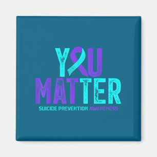 You - Suicide Prevention Teal Purple Awareness Rib Magnet