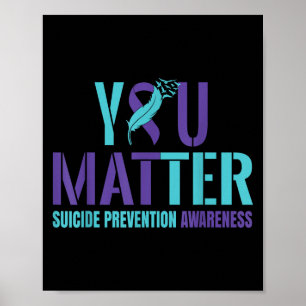 You - Suicide Prevention Teal Purple Awareness Rib Poster