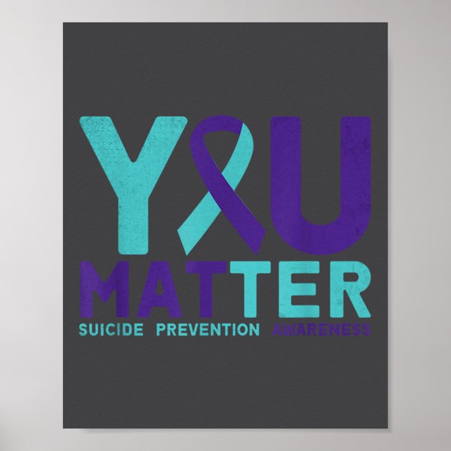 You - Suicide Prevention Teal Purple Awareness Rib Poster (Front)