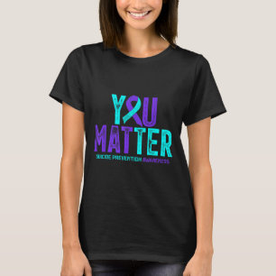 You - Suicide Prevention Teal Purple Awareness Rib T-Shirt