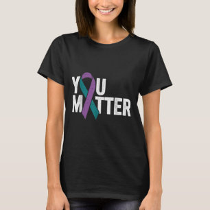 You - Suicide Prevention Teal Purple Awareness Rib T-Shirt