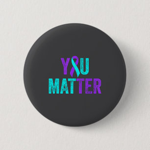 You Suicide Prevention Teal Purple Awareness Ribbo 6 Cm Round Badge