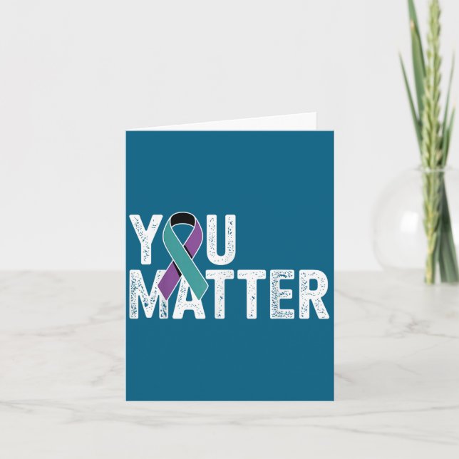You Suicide Prevention Teal Purple Awareness Ribbo Card (Front)