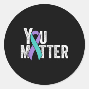 You Suicide Prevention Teal Purple Awareness Ribbo Classic Round Sticker