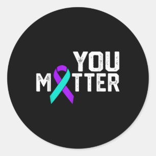You Suicide Prevention Teal Purple Awareness Ribbo Classic Round Sticker