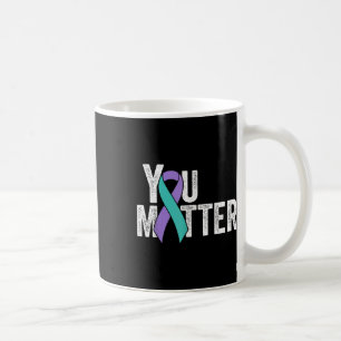 You Suicide Prevention Teal Purple Awareness Ribbo Coffee Mug