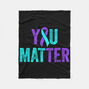You Suicide Prevention Teal Purple Awareness Ribbo Fleece Blanket