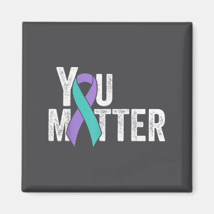 You Suicide Prevention Teal Purple Awareness Ribbo Magnet