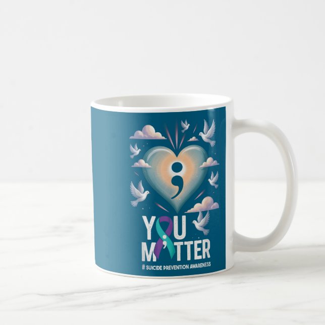 You Suicide Prevention Week Mental Health Awarenes Coffee Mug (Right)