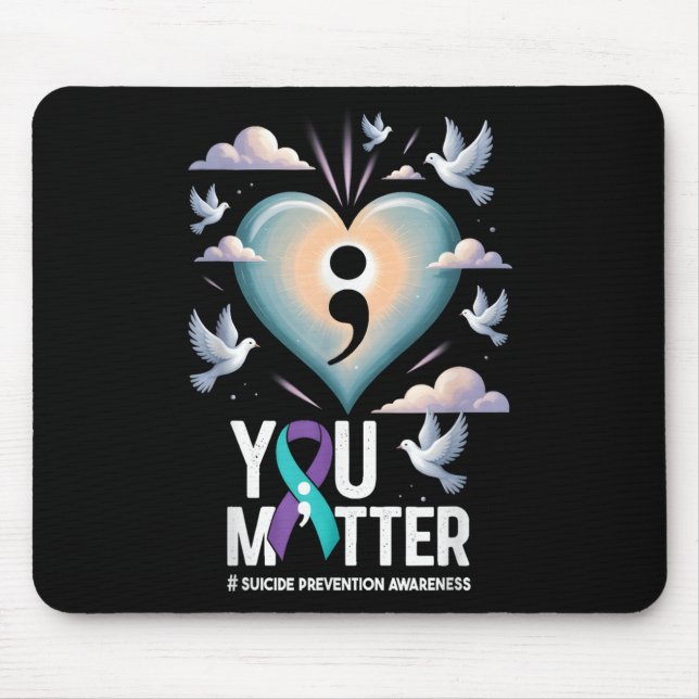 You Suicide Prevention Week Mental Health Awarenes Mouse Pad (Front)
