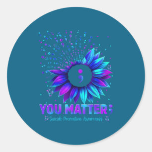 You Sunflower Suicide Prevention Awareness Men Wom Classic Round Sticker