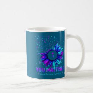 You Sunflower Suicide Prevention Awareness Men Wom Coffee Mug